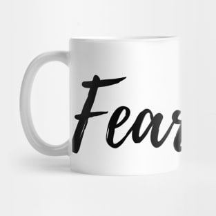 Fearless Mug